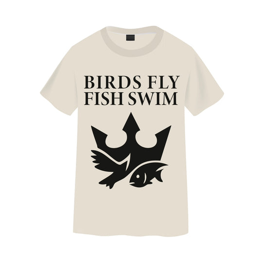 Birds Fly Fish Swim